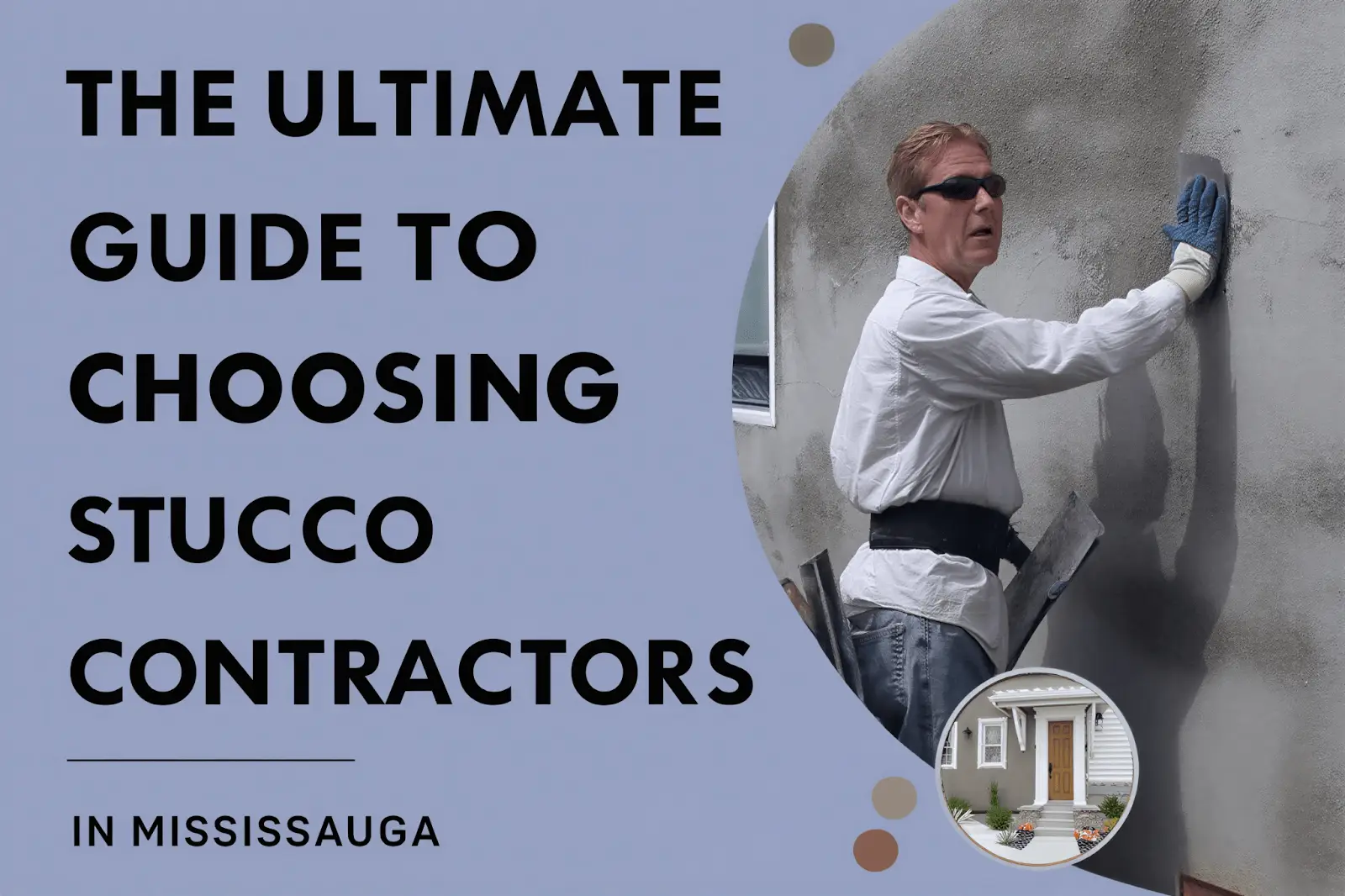 guide to choosing stucco contractors in mississauga